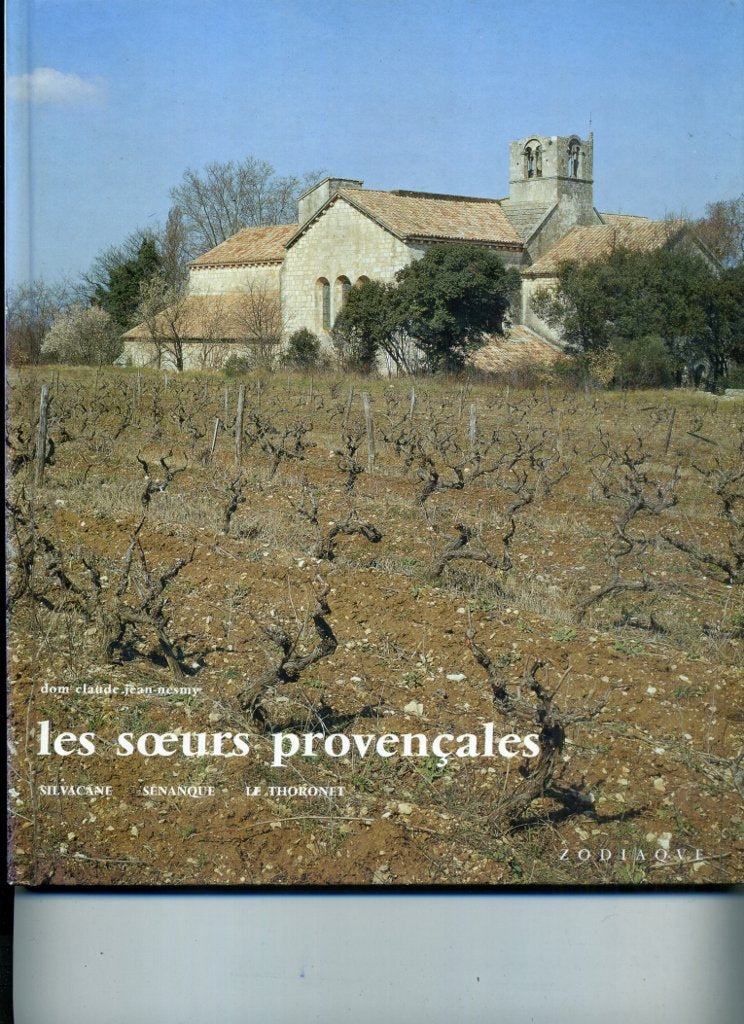 Les Soeurs provençales : Sénanque, Silvacane et Le Thoronet Books