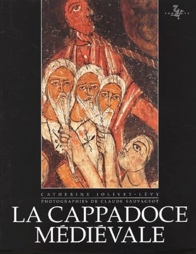 La Cappadoce Medievale. Images Et Spiritualite Books