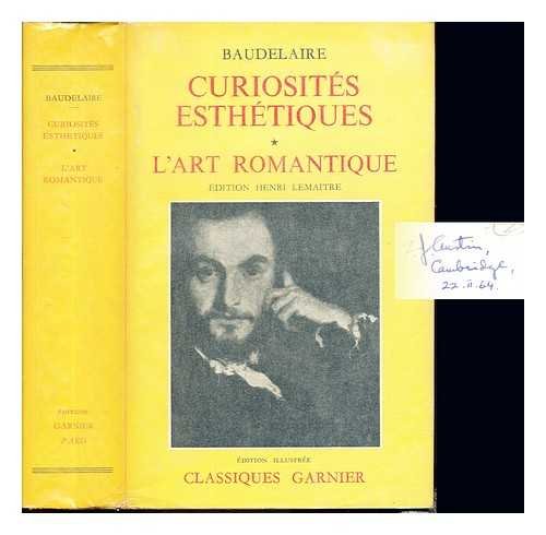 Curiosites Esthetiques/L'Art Romantique Et Autres Oeuvres Critiques Learning & Reference