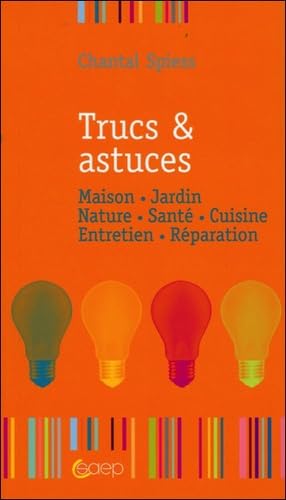 Trucs & astuces - Maison - Jardin - Nature - Santé Home & Household