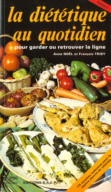 La diététique au quotidien : pour garder ou retrouver la ligne. Vol. 1 Books