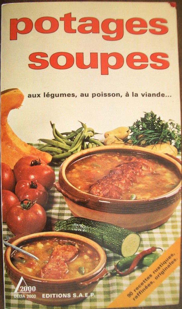 Soupes et potages: Aux légumes, au poisson, à la viande... Books