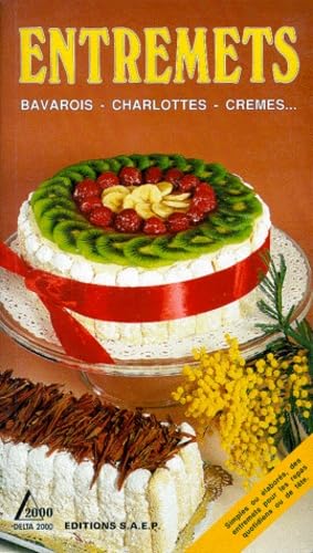 Entremets. Bavarois, Charlottes, Cremes... Books