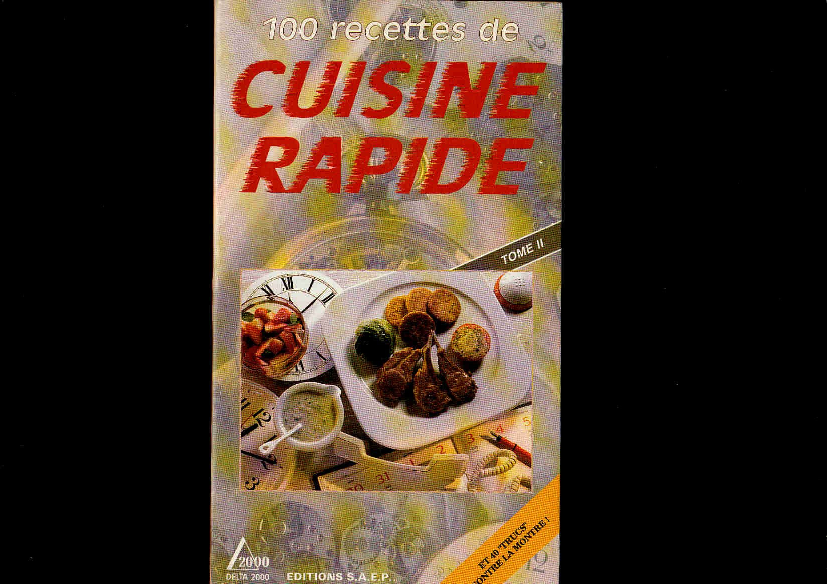 100 recettes de cuisine rapide tome 2 Books