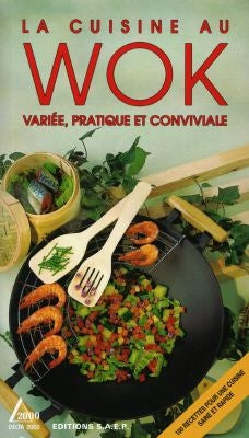 La cuisine au wok : variée, pratique et conviviale Books