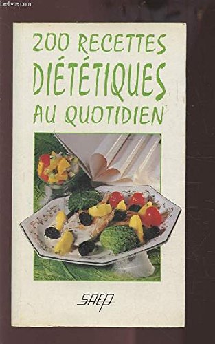 200 recettes diététiques au quotidien (Collection 2 en 1) Books