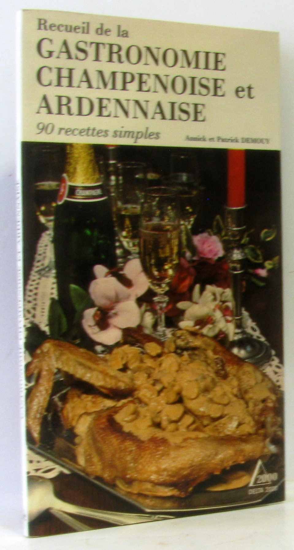 Recueil de la gastronomie champenoise et ardennaise : 90 recettes simples Books