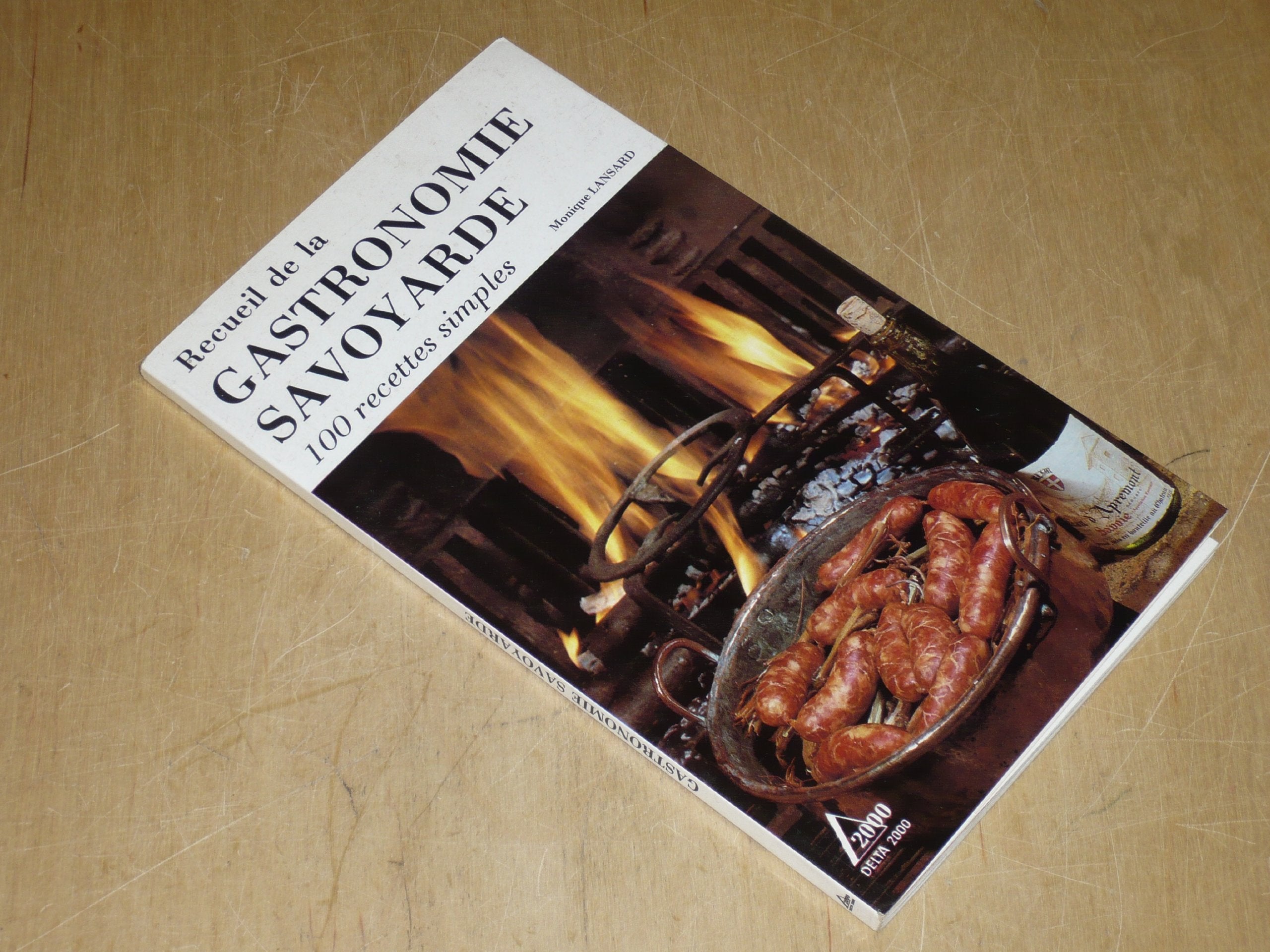 Recueil de la gastronomie Savoyarde: 100 recettes simples Books