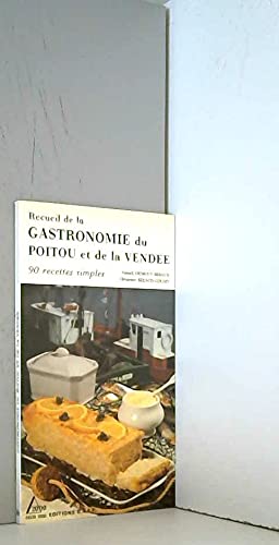 Recueil de la gastronomie du poitou et de la Vendée / 90 recettes simples Books