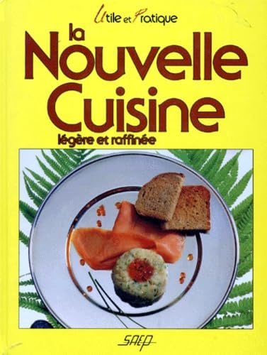 La nouvelle cuisine légère et raffinée book