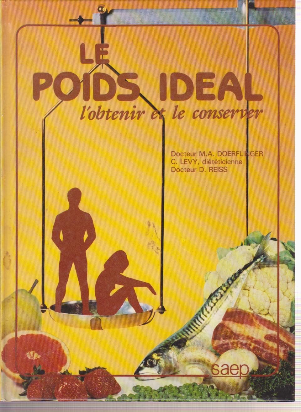 Le Poids idéal : L'obtenir et le conserver book