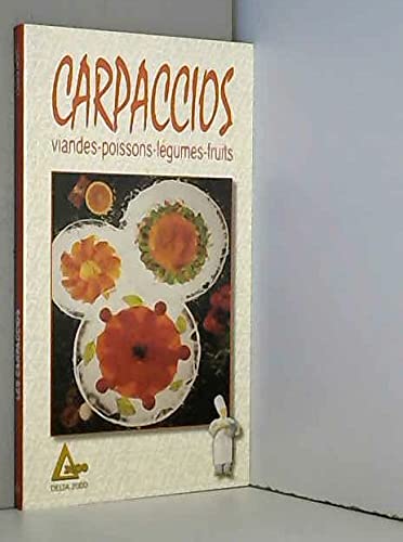 Carpaccios : viandes, poissons, légumes, fruits book