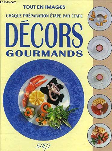 Décors gourmands (Tout en images) book