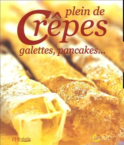 Plein de crêpes, galettes, pancakes ... Books
