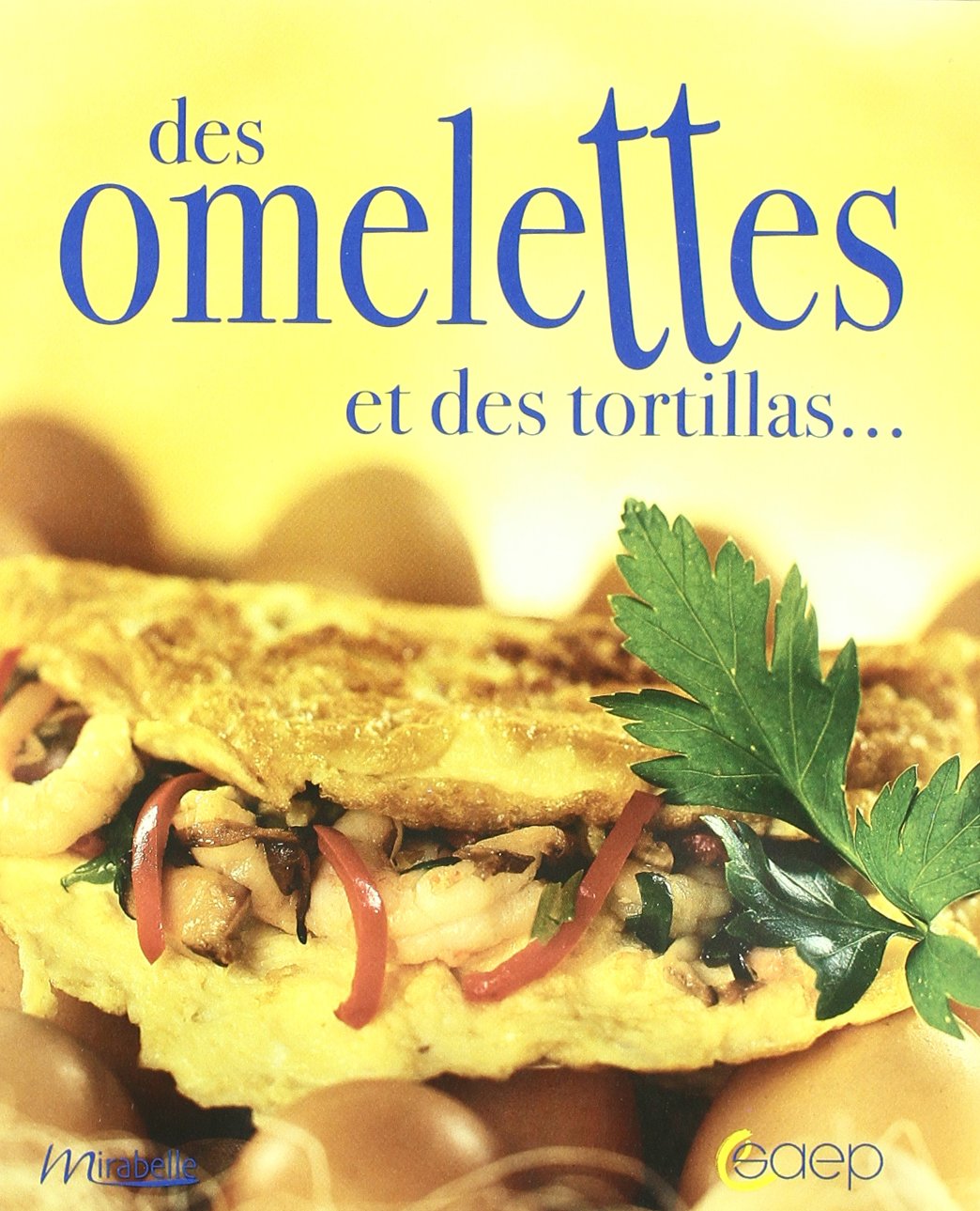 Des omelettes et des tortillas ... Books