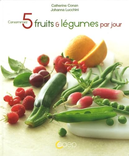Consommez 5 fruits et légumes par jour book