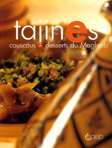 Tajines: Couscous et desserts du Maghreb book