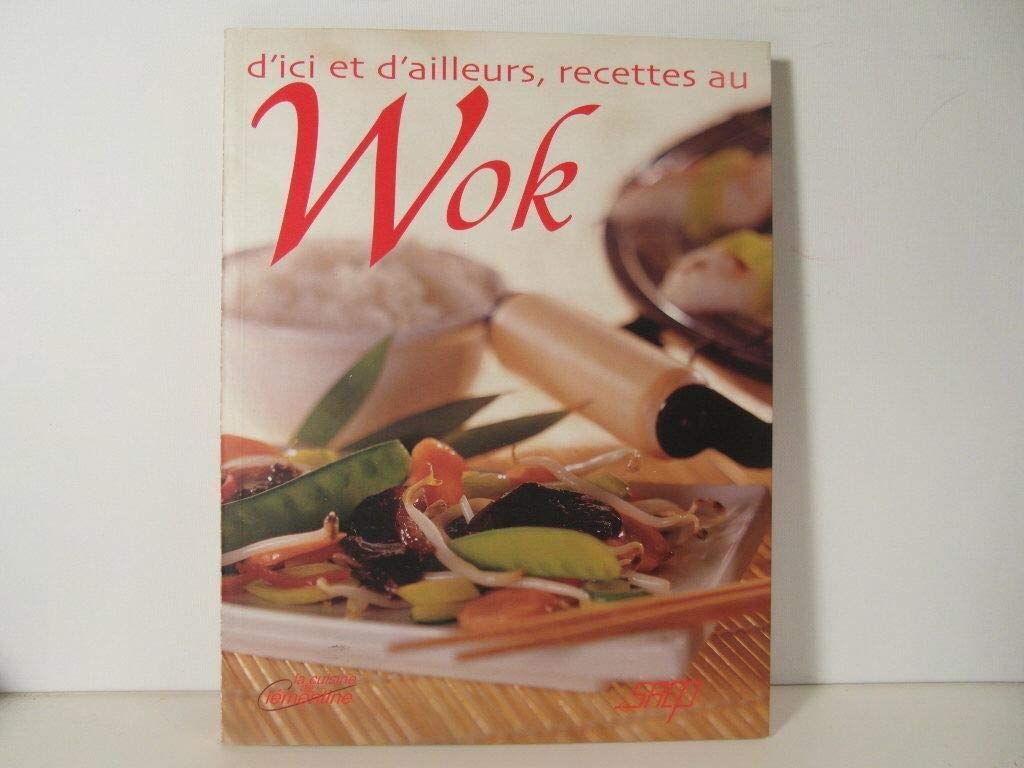 D'Ici et d'Ailleurs, Recettes au Wok book