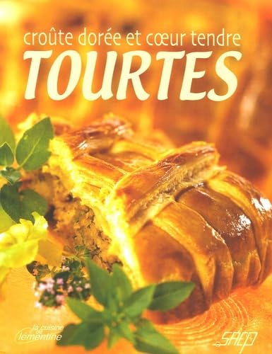 Tourtes: Croûte dorée et coeur tendre Books