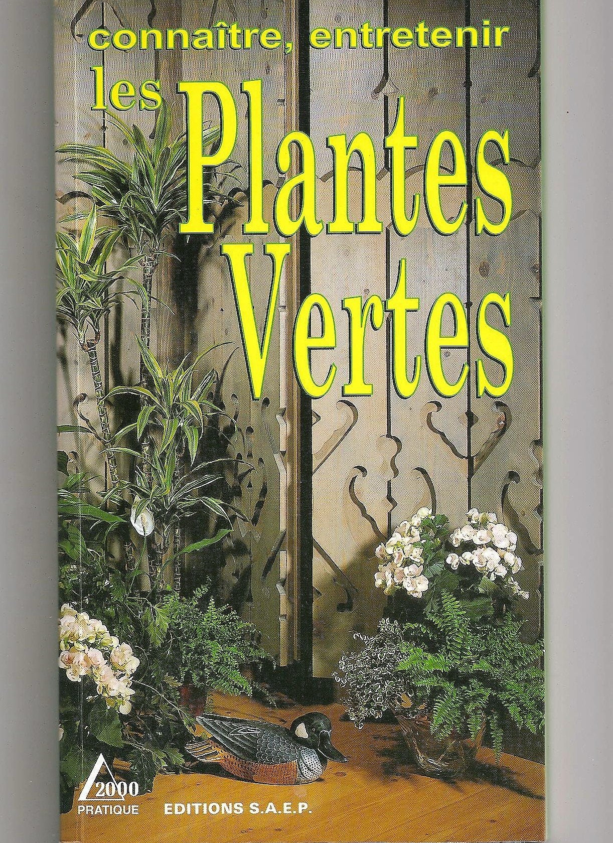 Les Plantes Vertes. Connaitre, Entretenir Books