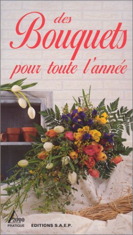 Des bouquets pour toute l'année book