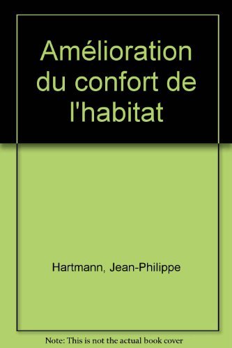 Amélioration du confort de l'habitat book