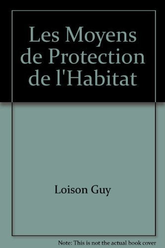 Connaître et poser les moyens de protection de l'habitat book