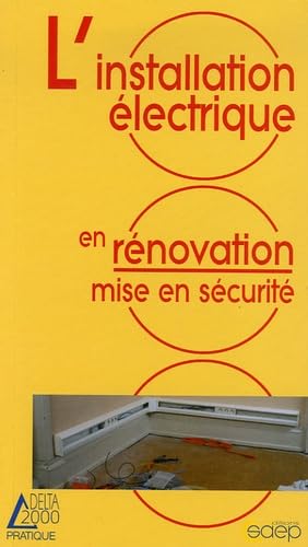 L'installation électrique en rénovation: Mise en sécurité Books
