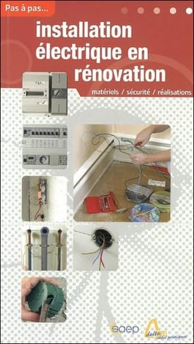 Installation électrique en rénovation: Matériels, sécurité, réalisations Hobbies & Crafts