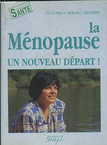 La ménopause: Un nouveau départ book