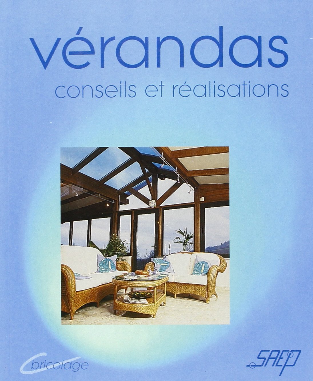 Vérandas : Ouvrir son habitat à la lumière book