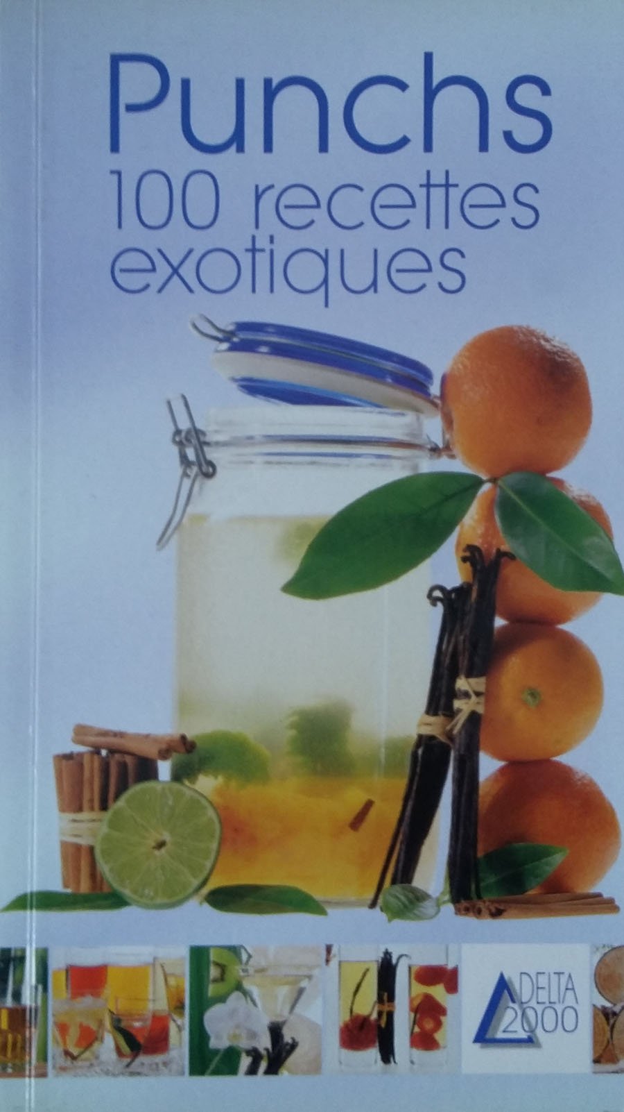 Punchs: 100 recettes exotiques Books
