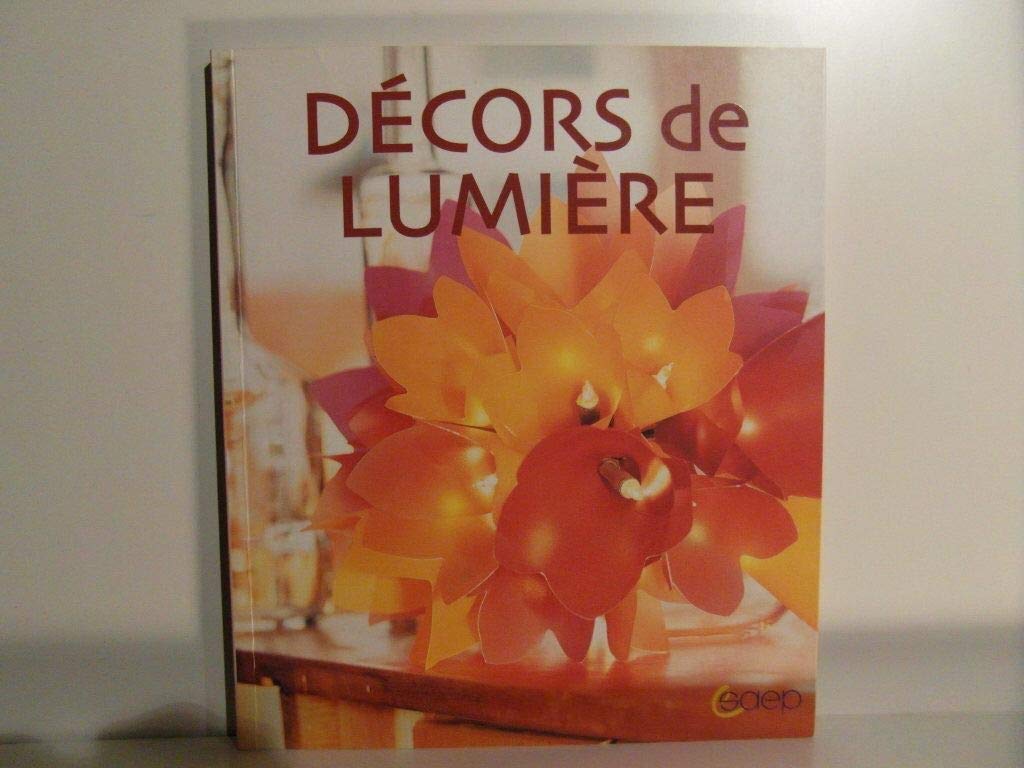 Décors de lumière: Lampes et luminaires à confectionner soi-même book