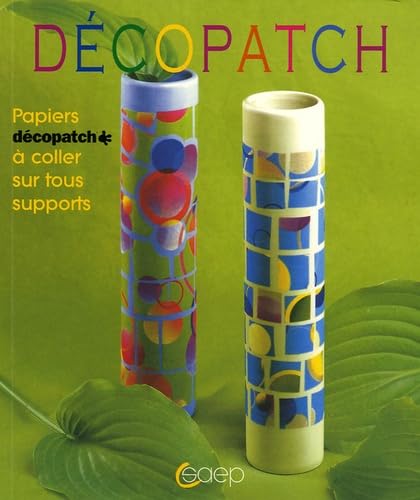 Décopatch: Papiers à coller sur tous supports book