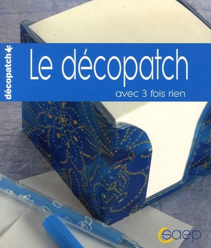 Le décopatch: Papiers décopatch à coller sur tous supports Books