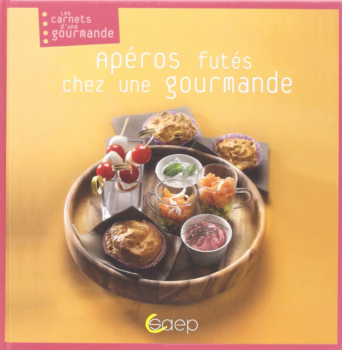 Apéros futés chez une gourmande book