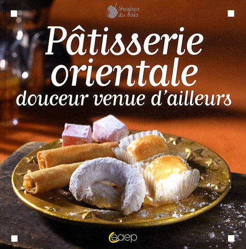 Pâtisserie orientale douceur venue d'ailleurs Books