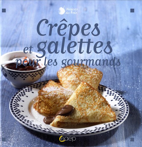 Crêpes et galettes pour les gourmands Books