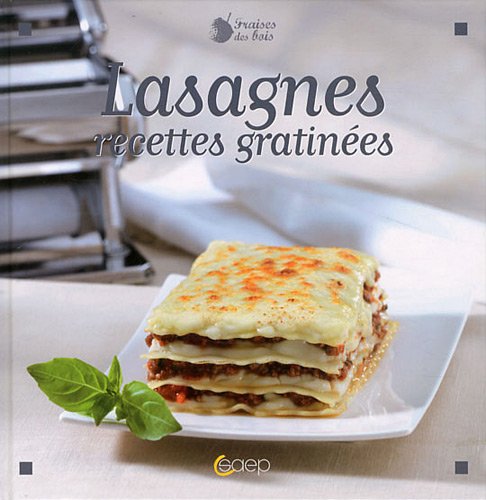 Lasagnes : recettes gratinées Books