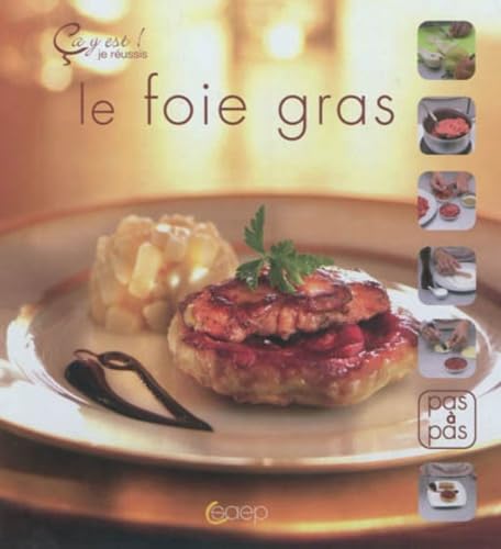 Le foie gras - Ca y est ! je réussis book