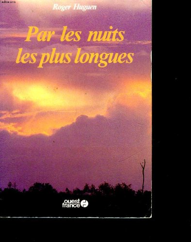 Par les nuits les plus longues : reseaux d'evasion d'aviateurs en bretagne, 1940-1944 Books