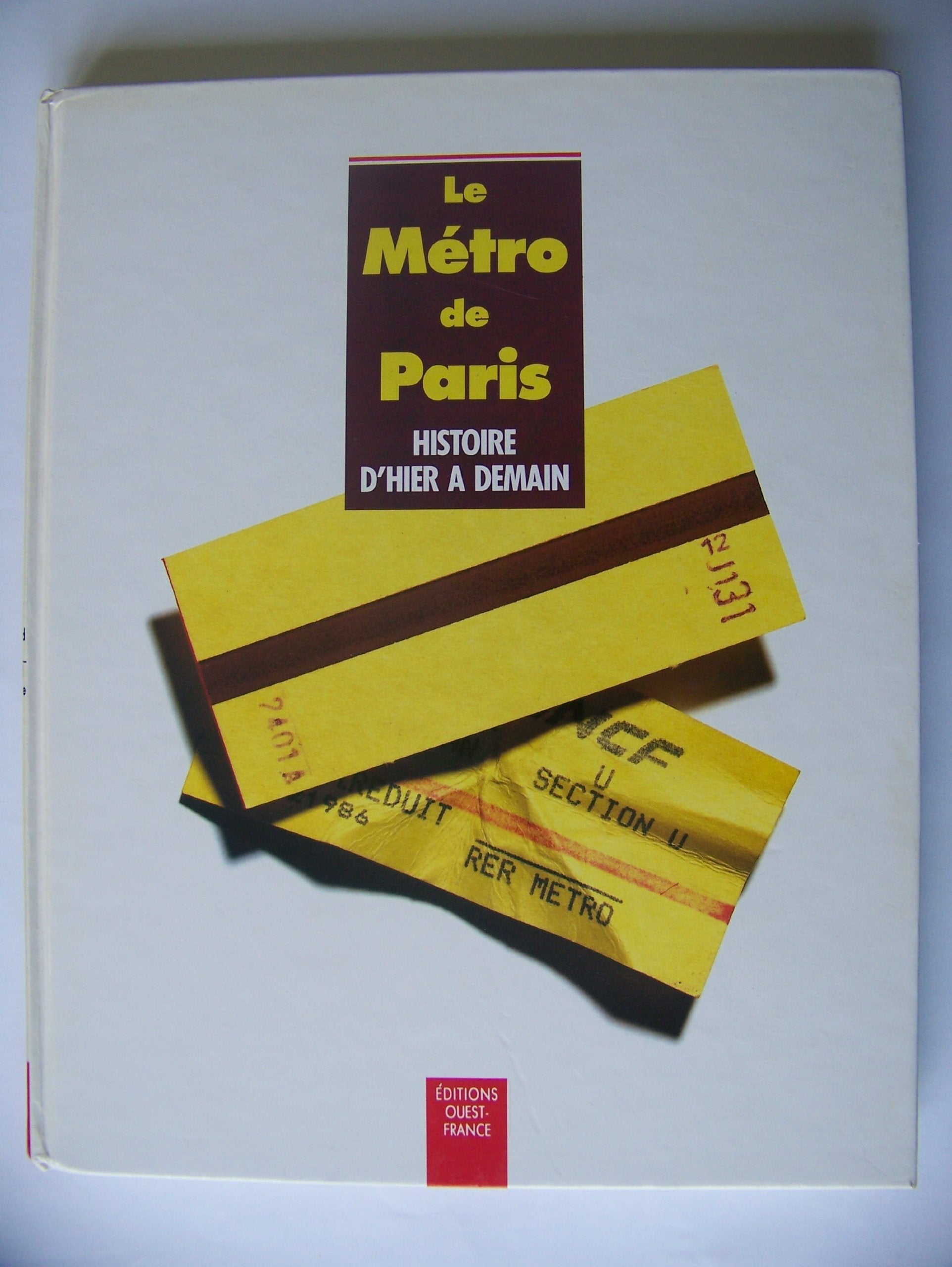 Le métro de paris / histoire d'hier a demain Books
