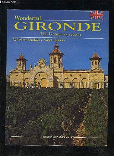 Aimer la Gironde : Bordeaux et sa région book