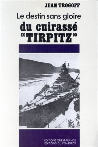 Le destin sans gloire du cuirasse tirpitz Books