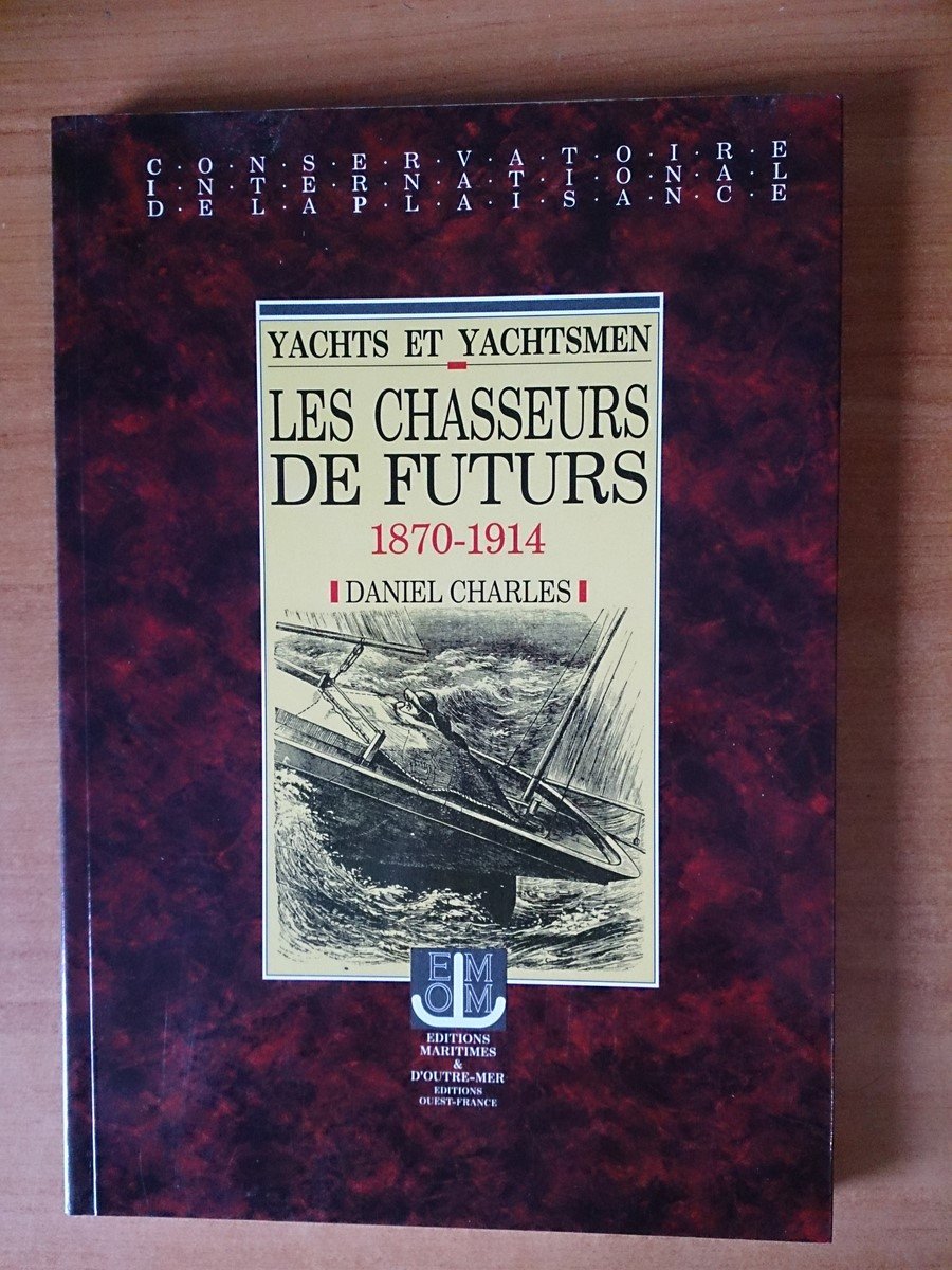 Les chasseurs de futurs / 1870-1914 (Maritime) Books