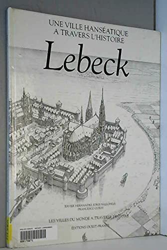 Lebeck : une ville hanséatique à travers l'histoire book