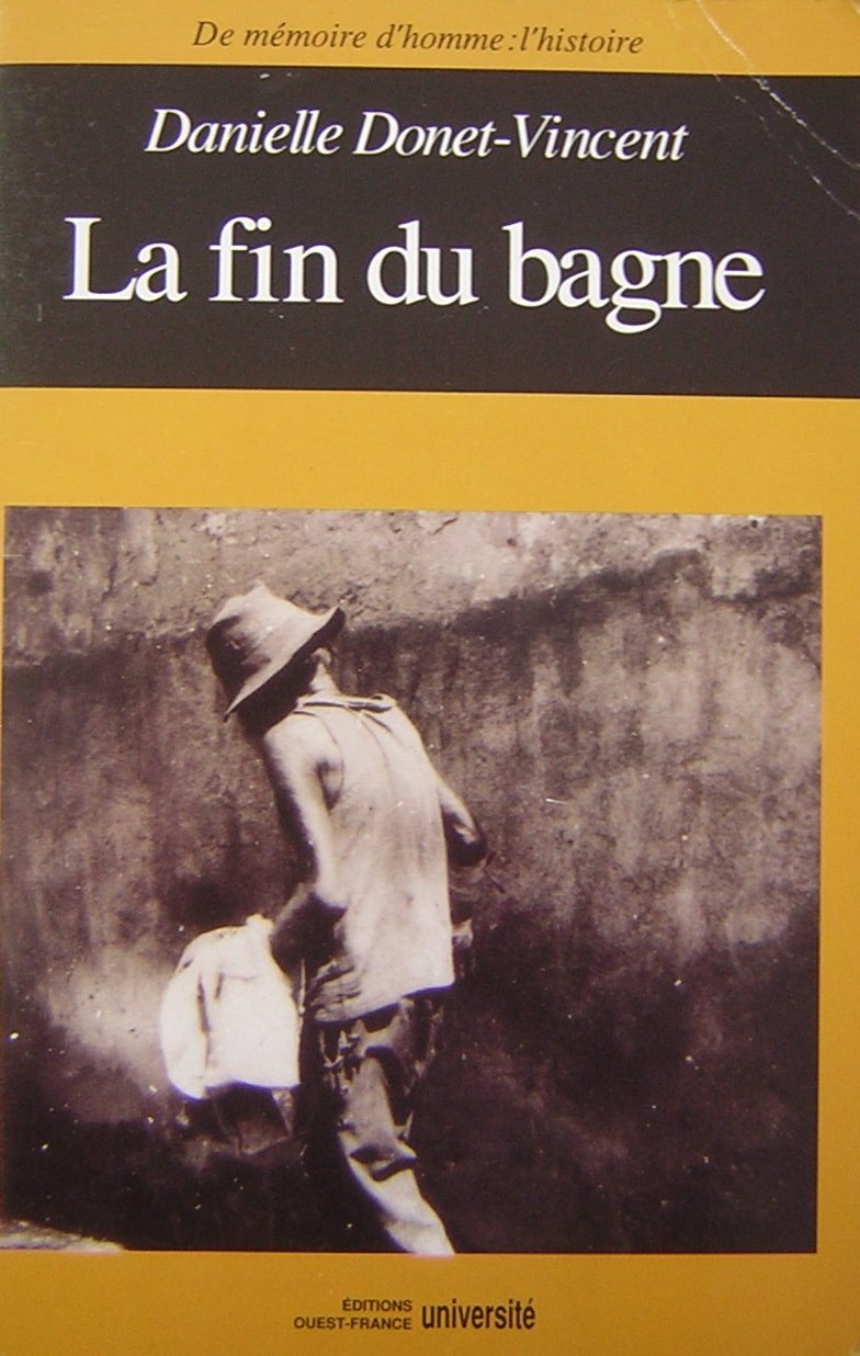 La Fin Du Bagne: Editions Ouest Fran...: 1923-1953 Books