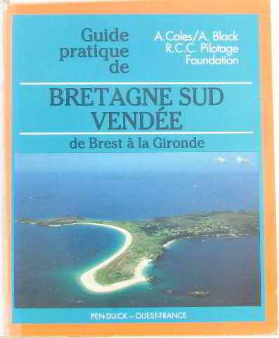 Guide pratique de Bretagne sud-Vendée : de Brest à la Gironde Books