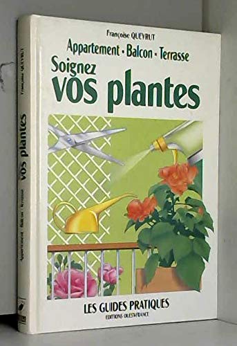 Soignez vos plantes: Appartement, balcon, terrasse book