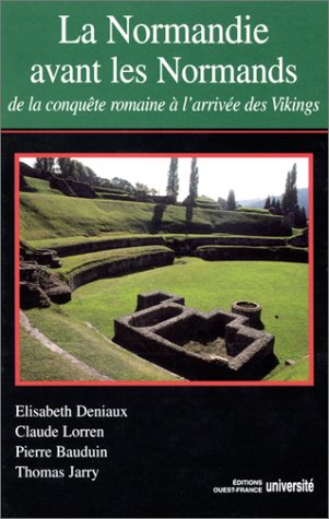 La Normandie avant les Normands Politics & History